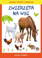 Nauka przez zabawę - Zwierzęta na wsi. Autor: Mroczkowska Tina. SmakLiter.pl Okładka książki Nauka przez zabawę - Zwierzęta na wsi