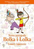 Nowe przygody Bolka i Lolka. Łowcy tajemnic. Autor: Wojciech Bonowicz, Illg Jerzy, Anna Onichimowska. SmakLiter.pl Okładka książki Nowe przygody Bolka i Lolka. Łowcy tajemnic