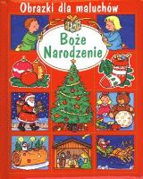Obrazki dla maluchów - Boże Narodzenie  w.2011. Autor: Nathalie Belineau. SmakLiter.pl Okładka książki Obrazki dla maluchów - Boże Narodzenie  w.2011