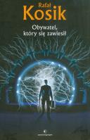 Obywatel, który się zawiesił. Autor: Kosik Rafał. SmakLiter.pl Okładka książki Obywatel, który się zawiesił