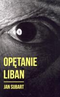 Opętanie Liban. Autor: Jan Subart. SmakLiter.pl Okładka książki Opętanie Liban