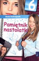 Pamiętnik nastolatki 6 - Beata Andrzejczuk. Autor: Beata Andrzejczuk. SmakLiter.pl Okładka książki Pamiętnik nastolatki 6 - Beata Andrzejczuk