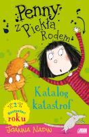 Penny Z Piekła Rodem. Katalog Katastrof. Autor: Nadin Joanna. SmakLiter.pl Okładka książki Penny Z Piekła Rodem. Katalog Katastrof