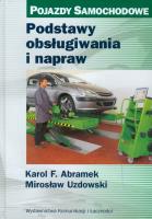 Podstawy obsługiwania i napraw. Autor: Karol F. Abramek, Mirosław Uzdowski. SmakLiter.pl Okładka książki Podstawy obsługiwania i napraw