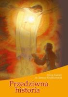 Przedziwna historia. Autor: ks. Janusz Królikowski. SmakLiter.pl Okładka książki Przedziwna historia