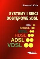 Systemy i sieci dostępowe xDSL. Autor: Sławomir Kula. SmakLiter.pl Okładka książki Systemy i sieci dostępowe xDSL