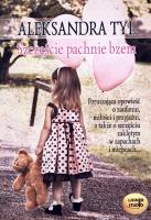 Szczęście pachnie bzem audiobook. Autor: Tyl Aleksandra. SmakLiter.pl Okładka książki Szczęście pachnie bzem audiobook