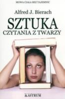 Sztuka czytania z twarzy. Autor: Bierach Alfred J.. SmakLiter.pl Okładka książki Sztuka czytania z twarzy