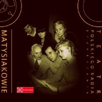 Teatr Polskiego Radia Przedstawia - Matysiakowie. Autor:   Praca zbiorowa. SmakLiter.pl Okładka książki Teatr Polskiego Radia Przedstawia - Matysiakowie