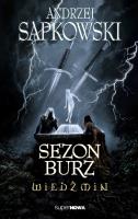 Wiedźmin - Sezon burz. Autor: Andrzej Sapkowski. SmakLiter.pl Okładka książki Wiedźmin - Sezon burz