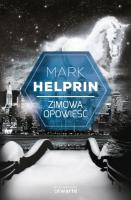 Zimowa opowieść. Autor: Helprin Mark. SmakLiter.pl Okładka książki Zimowa opowieść