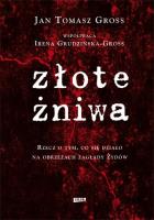 Złote żniwa TW. Autor: Gross Jan Tomasz, Grudzińska-Gross Irena. SmakLiter.pl Okładka książki Złote żniwa TW