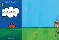 A Kuku! Już jadę! TW. Autor: Herve Tullet. SmakLiter.pl Okładka książki A Kuku! Już jadę! TW