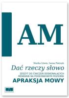 Dać rzeczy słowo. Apraksja mowy.. Autor: Marika Litwin, Iwona Pietrzyk. SmakLiter.pl Okładka książki Dać rzeczy słowo. Apraksja mowy.