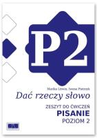 Dać rzeczy słowo. Pisanie - poziom 2.. Autor: Marika Litwin, Iwona Pietrzyk. SmakLiter.pl Okładka książki Dać rzeczy słowo. Pisanie - poziom 2.