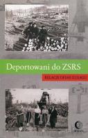 Deportowani do ZSRS. Autor:   Praca zbiorowa. SmakLiter.pl Okładka książki Deportowani do ZSRS