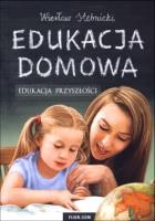 Edukacja domowa. Edukacja przyszłości. Autor: Wiesław Stebnicki. SmakLiter.pl Okładka książki Edukacja domowa. Edukacja przyszłości