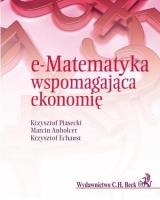 e-Matematyka wspomagająca ekonomię. Autor: Piasecki Krzysztof. SmakLiter.pl Okładka książki e-Matematyka wspomagająca ekonomię
