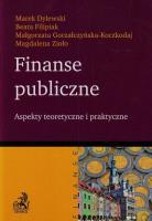 Finanse publiczne Aspekty teoretyczne i praktyczne. Autor: Dylewski Marek, Filipiak Beata, Gorzałczyńska-Koczkodaj Małgorzata. SmakLiter.pl Okładka książki Finanse publiczne Aspekty teoretyczne i praktyczne