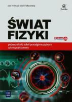 Fizyka LO Świat Fizyki podr ZP w.2015 ZamKor-WSiP. Autor: pod red. Marii Fiałkowskiej. SmakLiter.pl Okładka książki Fizyka LO Świat Fizyki podr ZP w.2015 ZamKor-WSiP