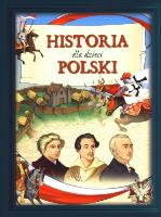 Historia Polski dla dzieci. Autor: Wiśniewski Krzysztof. SmakLiter.pl Okładka książki Historia Polski dla dzieci