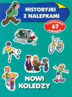 Historyjki z nalepkami - Nowi koledzy. Autor: Anna Wiśniewska (red.). SmakLiter.pl Okładka książki Historyjki z nalepkami - Nowi koledzy