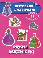 Historyjki z nalepkami - Piękne księżniczki. Autor: Wiśniewska Anna. SmakLiter.pl Okładka książki Historyjki z nalepkami - Piękne księżniczki