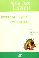 Introwertyzm to zaleta. Autor: Marti Olsen Laney. SmakLiter.pl Okładka książki Introwertyzm to zaleta