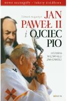 Jan Paweł II i Ojciec Pio Historia niezwykłej znajomości. Autor: Edward Augustyn. SmakLiter.pl Okładka książki Jan Paweł II i Ojciec Pio Historia niezwykłej znajomości