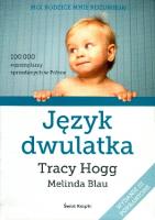 Język dwulatka w.2013. Autor: Tracy Hogg, Melinda Blau. SmakLiter.pl Okładka książki Język dwulatka w.2013