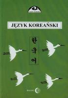Język koreański Część 1. Autor: Ogarek-Czoj Halina, Romuald Huszcza, Choi Gunn-Young. SmakLiter.pl Okładka książki Język koreański Część 1