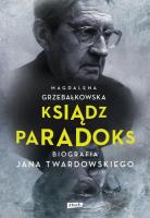 Okładka książki Ksiądz Paradoks. Biografia Jana Twardowskiego