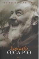 Kwiatki Ojca Pio. Autor: Capobianco Constantino. SmakLiter.pl Okładka książki Kwiatki Ojca Pio