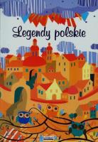 Legendy polskie. Autor: Korczyńska Małgorzata. SmakLiter.pl Okładka książki Legendy polskie