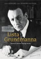 Lista Grundmanna. Tajemnice skarbów Dolnego Śląska. Autor: Kowalski Jacek M., Kudelski Robert J., Sulik Robert. SmakLiter.pl Okładka książki Lista Grundmanna. Tajemnice skarbów Dolnego Śląska
