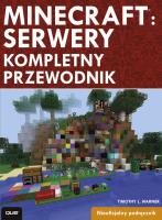 Minecraft Server: kompletny przewodnik. Autor: Timothy L. Warner. SmakLiter.pl Okładka książki Minecraft Server: kompletny przewodnik