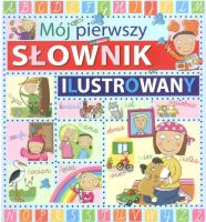 Okładka książki Mój pierwszy słownik ilustrowany