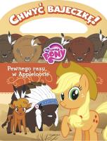 My Little Pony Pewnego razu w Appleloosie. Autor: Opracowanie zbiorowe. SmakLiter.pl Okładka książki My Little Pony Pewnego razu w Appleloosie