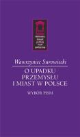 O upadku przemysłu i miast w Polsce. Wybór pism. Autor: Surowiecki Wawrzyniec. SmakLiter.pl Okładka książki O upadku przemysłu i miast w Polsce. Wybór pism