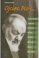 Ojciec Pio i .... Autor: Ksawery Knotz. SmakLiter.pl Okładka książki Ojciec Pio i ...