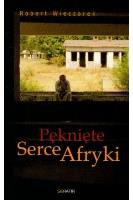 PEKNIETE SERCE AFRYKI-SERAFIN. Autor: Wieczorek Robert. SmakLiter.pl Okładka książki PEKNIETE SERCE AFRYKI-SERAFIN