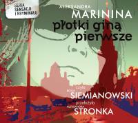 Płotki giną pierwsze - Audiobook. Autor: Aleksandra Marinina. SmakLiter.pl Okładka książki Płotki giną pierwsze - Audiobook