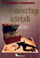 Pośmiertny uścisk. Autor: Stachowicz Kazimierz. SmakLiter.pl Okładka książki Pośmiertny uścisk