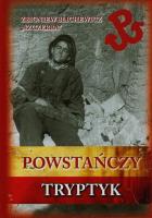 Powstańczy Tryptyk. Autor: Blichewicz Zbigniew. SmakLiter.pl Okładka książki Powstańczy Tryptyk