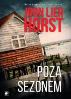 Poza sezonem. Autor: Jorn Lier Horst. SmakLiter.pl Okładka książki Poza sezonem