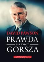 Prawda jest jeszcze gorsza. Autor: Pawson David. SmakLiter.pl Okładka książki Prawda jest jeszcze gorsza