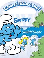Smerfy Smerfolud Chwyć bajeczkę. Autor: Opracowanie zbiorowe. SmakLiter.pl Okładka książki Smerfy Smerfolud Chwyć bajeczkę