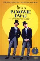 Starsi Panowie dwaj. Kompedium niewiedzy. Autor: Grzegorz Wasowski, Wasowska Monika. SmakLiter.pl Okładka książki Starsi Panowie dwaj. Kompedium niewiedzy
