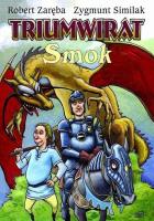 Strefa komiksu T. 4 Triumwirat: Smok. Autor: Robert Zaręba, Similak Zygmunt. SmakLiter.pl Okładka książki Strefa komiksu T. 4 Triumwirat: Smok