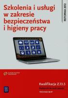 Szkolenia i usługi w zakresie bezpieczeństwa i higieny pracy Podręcznik do nauki zawodu technik BHP. Autor: Bukała Wanda. SmakLiter.pl Okładka książki Szkolenia i usługi w zakresie bezpieczeństwa i higieny pracy Podręcznik do nauki zawodu technik BHP
